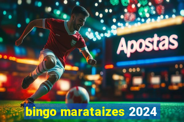 bingo marataizes 2024